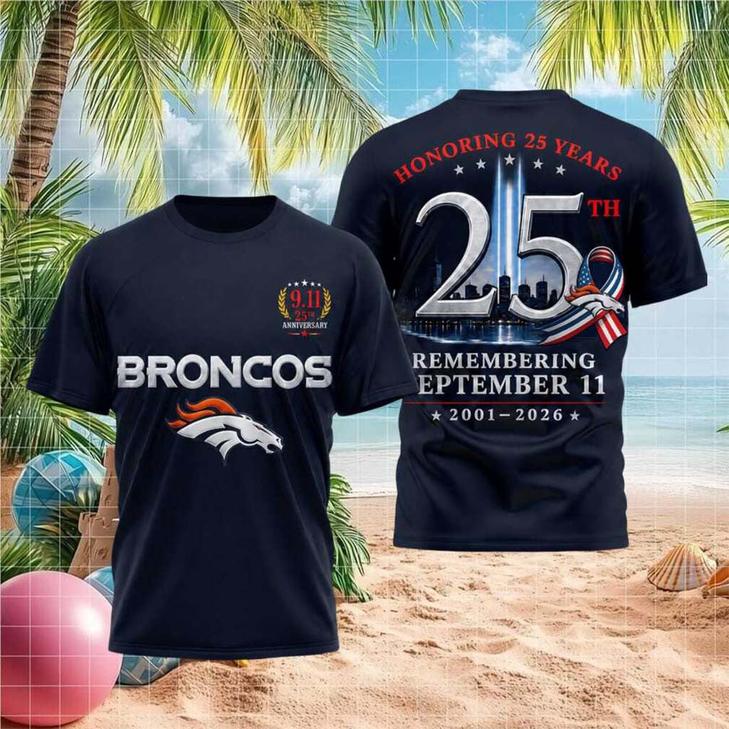 Denver Broncos 911 25th Anniversary Honoring September 11 Shirt Denver Broncos Merch Fan Gifts - Merchluma