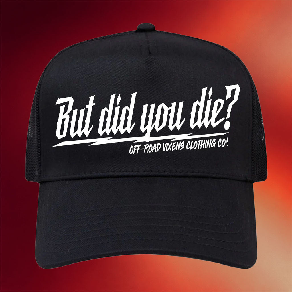Off Road Vixens Merch But Did You Die Trucker Hat Birthday Gift Ideas For Boyfriend - Merchluma