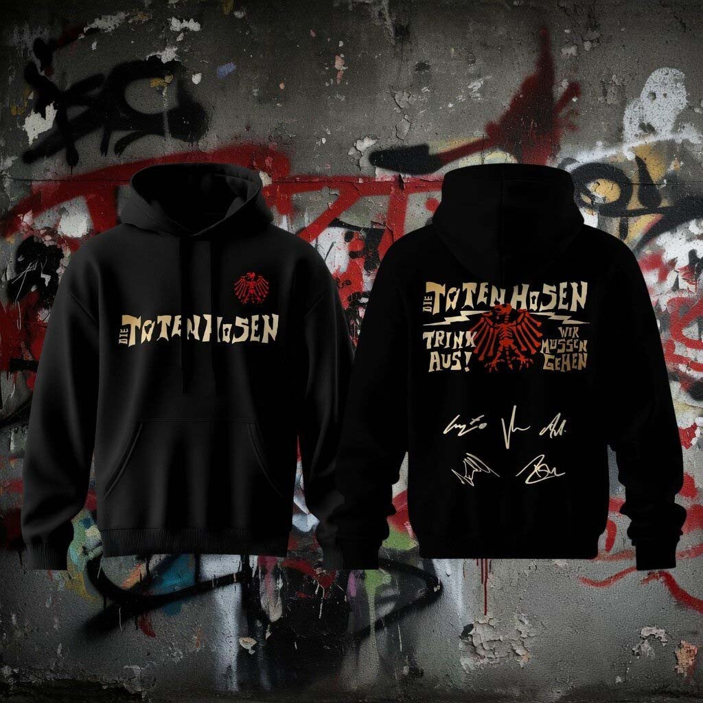 Die Toten Hosen Trink Aus Wir Mussen Gehen Tour Music Hoodie Die Toten Hosen Merch 2026 - Merchluma