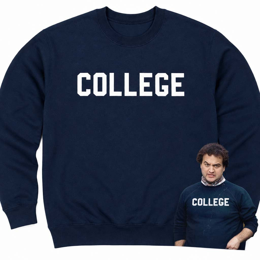 John Belushi COLLEGE Sweatshirt Animal House Merch Gift Ideas For Friends - Merchluma