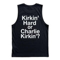 Kirkin Hard Or Charlie Kirkin Tank Top Funny Pun Clothing Gifts For Men Women - Merchluma