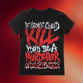 A Heartwell Ending Merch 2026 If Looks Could Kill T-Shirt Best Gifts For Music Lovers - Merchluma