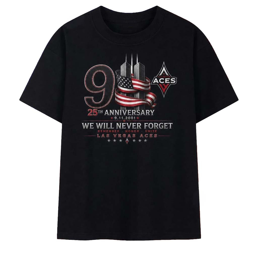 Las Vegas Aces 911 25th Anniversary We Will Never Forget T-Shirt LV Aces Merch Patriotic Gifts - Merchluma