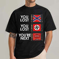 You Lost You Lost You're Next Anti MAGA T-Shirt FDT Anti Trump Merch Gifts For Men Women - Merchluma