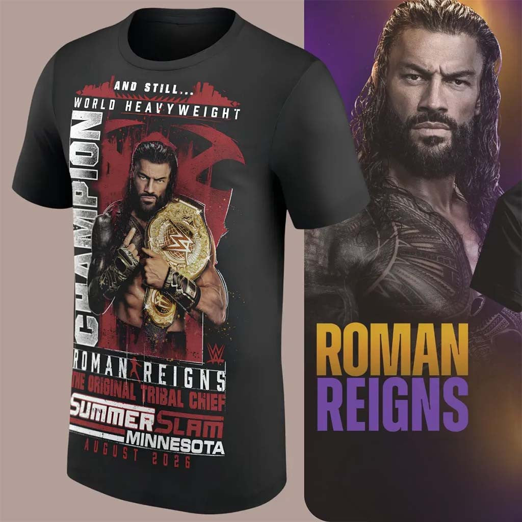 New Roman Reigns Summerslam 2026 And Still World Heavyweight Champion T-Shirt WWE Fan Merch - Merchluma