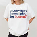 Heated Rivalry They Don't Know I Play For Boston T-Shirt Hockey Movie Fan Apparel - Merchluma