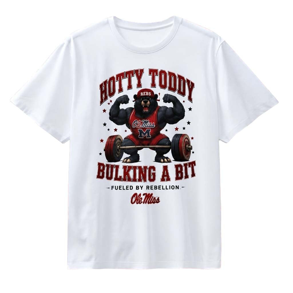Ole Miss Rebels Hotty Toddy Bulking A Bit Fueled By Rebellion T-Shirt Rebels Merch Fan Gifts - Merchluma
