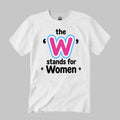 The W Stands For Women Shirt White Feminist Clothing Gift For Sisters - Merchluma