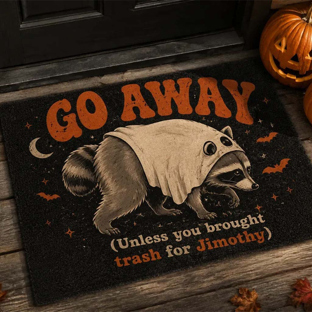 Go Away Unless You Brought Trash For Jimothy Ghost Raccoon Halloween Doormat Home Decor - Merchluma