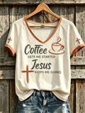 Coffee Gets Me Started Jesus Keeps Me Going V-Neck Shirt Fun Slogan Clothing Christian Gifts - Merchluma