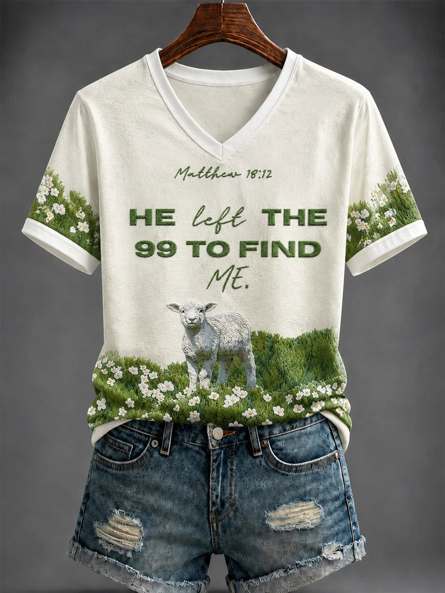 He Left The 99 To Find Me V-Neck T-Shirt Bible Scripture Clothing Religious Gifts For Her - Merchluma