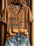 Holy Enough To Pray For You Hood Enough To Swing On You Western V-Neck Shirt Gifts For Christ - Merchluma