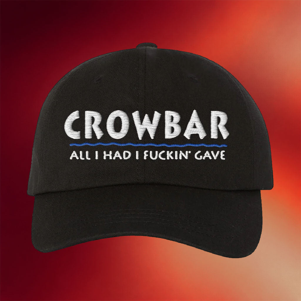 Beyond Human Merch 2026 Crowbar All I Had I Fckin Gave Embroidered Hat Present For Dudes - Merchluma