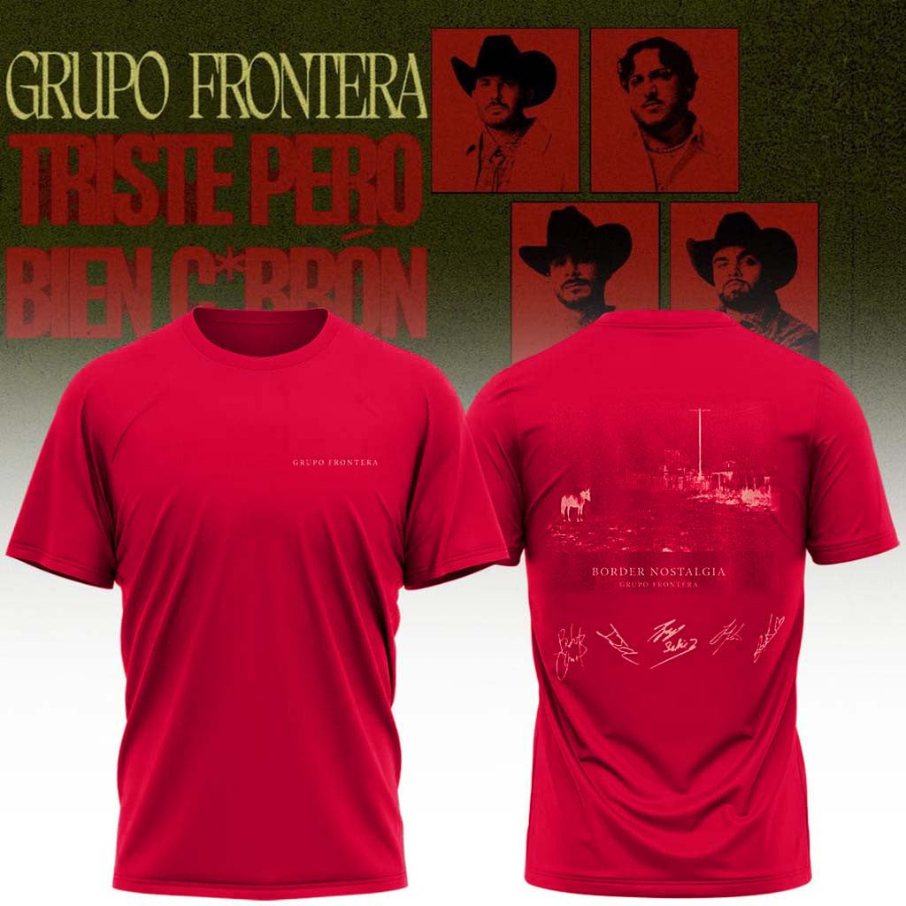 Grupo Frontera Merch Triste Pero Bien Cabron Tour 2026 T-Shirt Music Lover Gift Ideas For Him - Merchluma