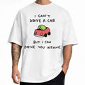 I Can't Drive A Car But I Can Drive You Insane Frog T-Shirt Meme Funny Shirt Humorous Gifts - Merchluma
