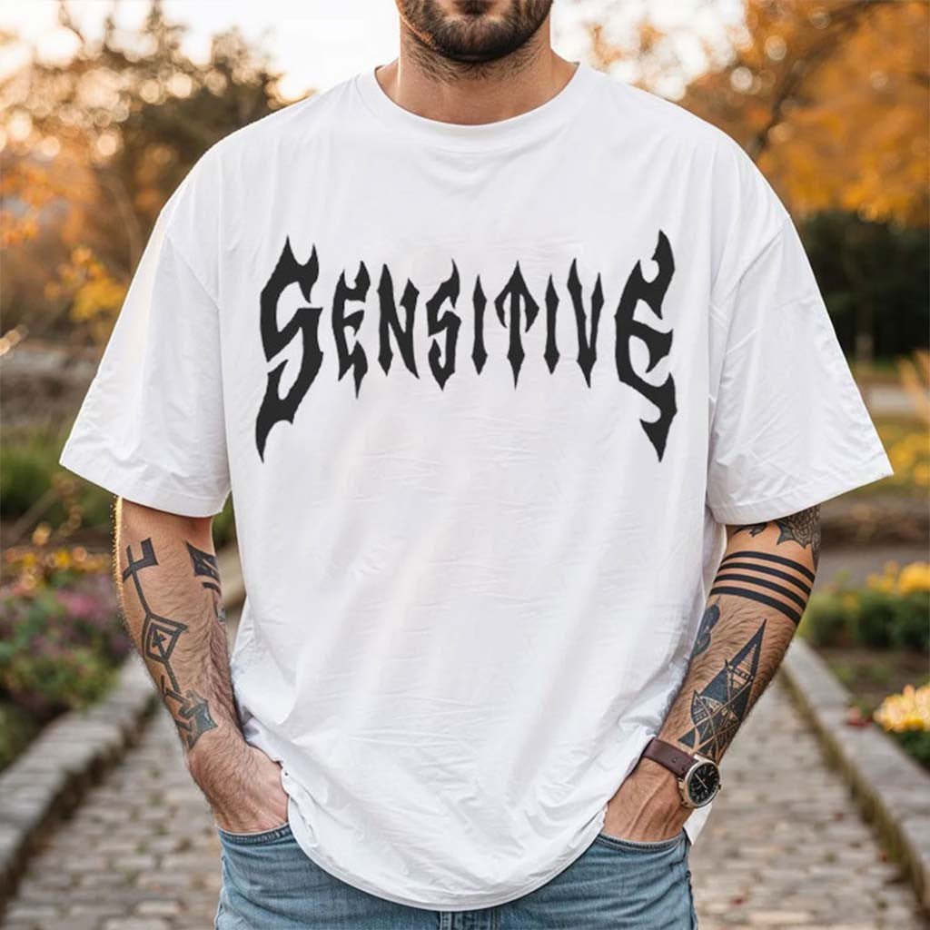 Sensitive Mental Health Statement Gothic Typography T-Shirt Gifts For Friends - Merchluma