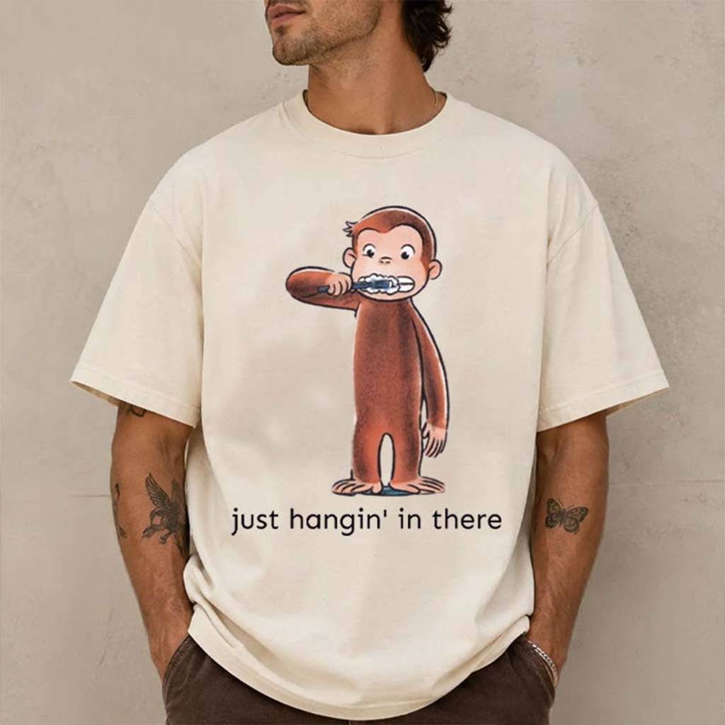 Monkey Just Hanging In There Curious George Brushing Teeth T-Shirt Unique Gift For Brothers - Merchluma