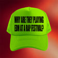 Summer Smash Merch 2026 Why Are They Playing EDM At A Rap Festival Trucker Hat Funny Outfits - Merchluma