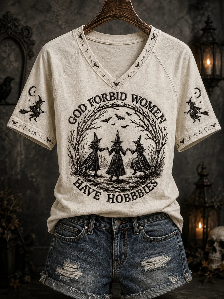 God Forbid Women Have Hobbies V-Neck Shirt Halloween Witches Clothing Spooky Gifts - Merchluma