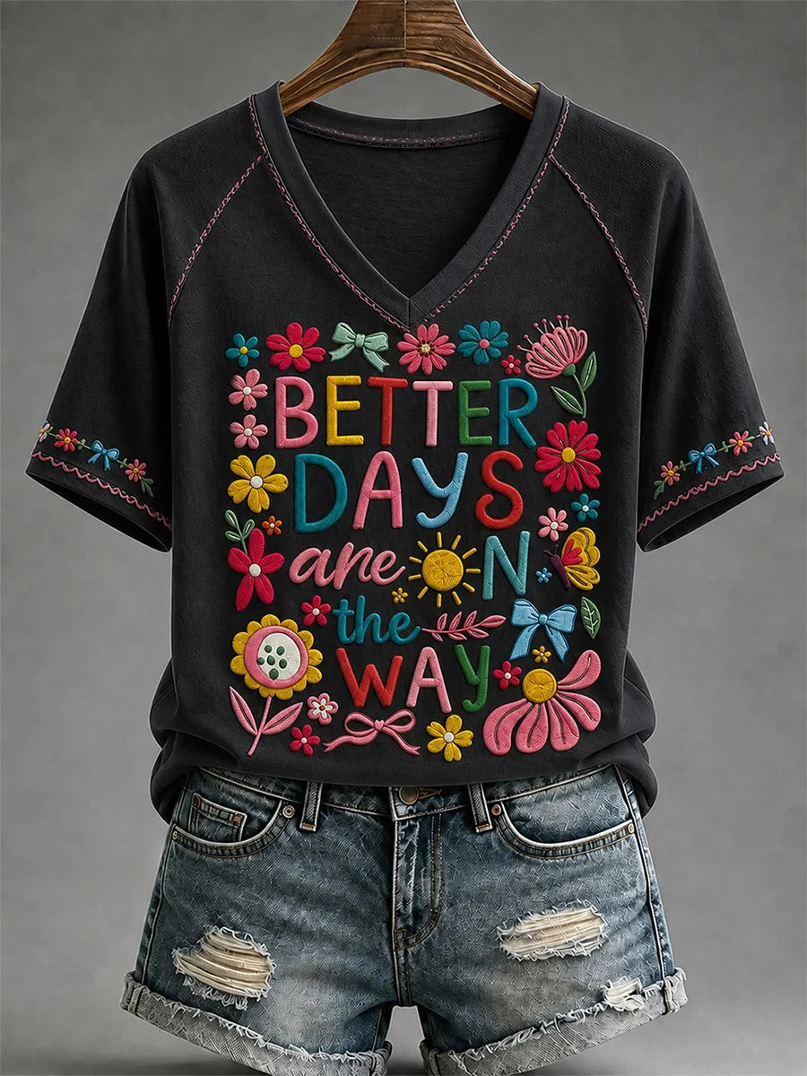 Better Days Are On The Way V-Neck Shirt Positive Message Clothing Gifts For Sisters - Merchluma