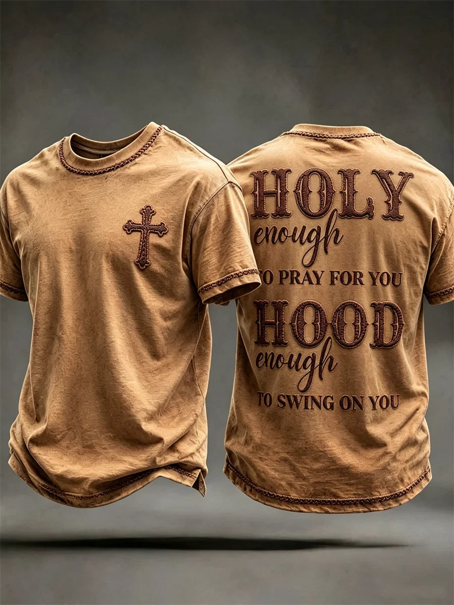Holy Enough To Pray For You Hood Enough T-Shirt Christian Faith Merch Trendy Apparel Gift - Merchluma