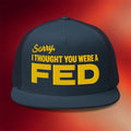Tucker Carlson Merch 2026 Thought You Were A Fed Trucker Snapback Hat Cool Gifts For BFF - Merchluma