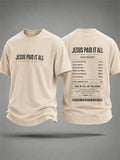 Jesus Paid It All T-Shirt Christian Faith Tee Birthday Present For Him - Merchluma