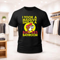 I Took A Massive Shit In A Buc-Ee's Bathroom Shirt Buc Ee's Merch Funny Dark Humor Gifts - Merchluma