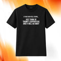 If You Ever Feel Stupid Just Think Of Trump Supporters Shirt Funny Anti MAGA Merch Gifts - Merchluma