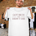 Got Rich And Didn't Die Shirt 50 Cent Merch Best Gift For Rapper Fans - Merchluma