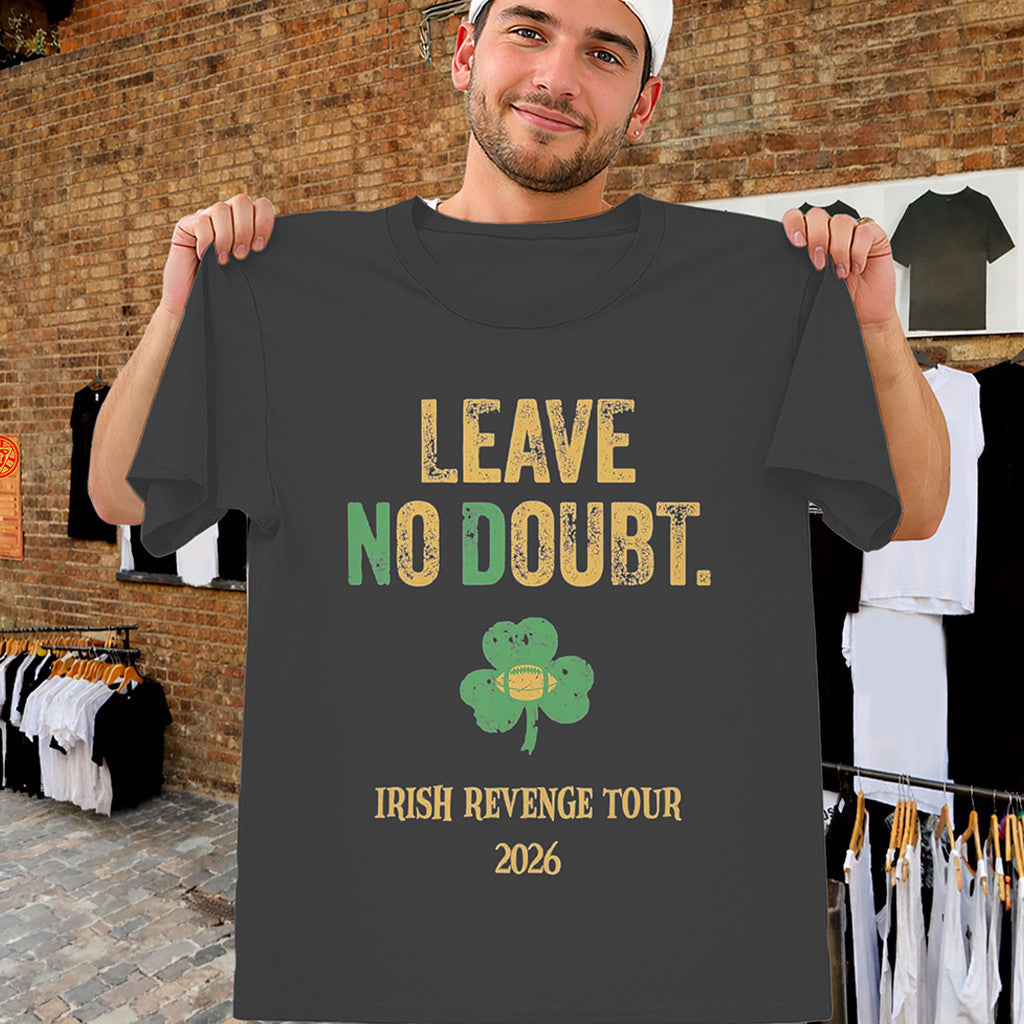 Leave No Doubt Shirt Irish Revenge Tour 2026 T-Shirt Present For Brothers - Merchluma