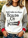 Don't Make Me Drop A House On You Sweatshirt Halloween Themed Apparel Gift For Girlfriends - Merchluma
