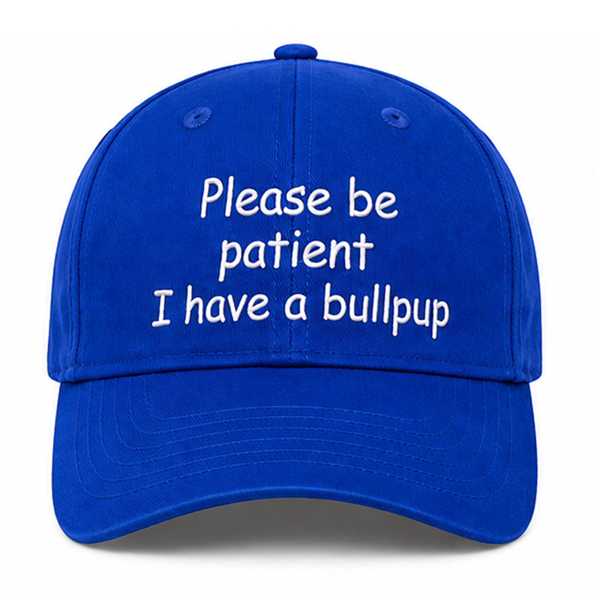 Please Be Patient I Have A Bullpup Hat Embroidered Gift Ideas For Brothers - Merchluma