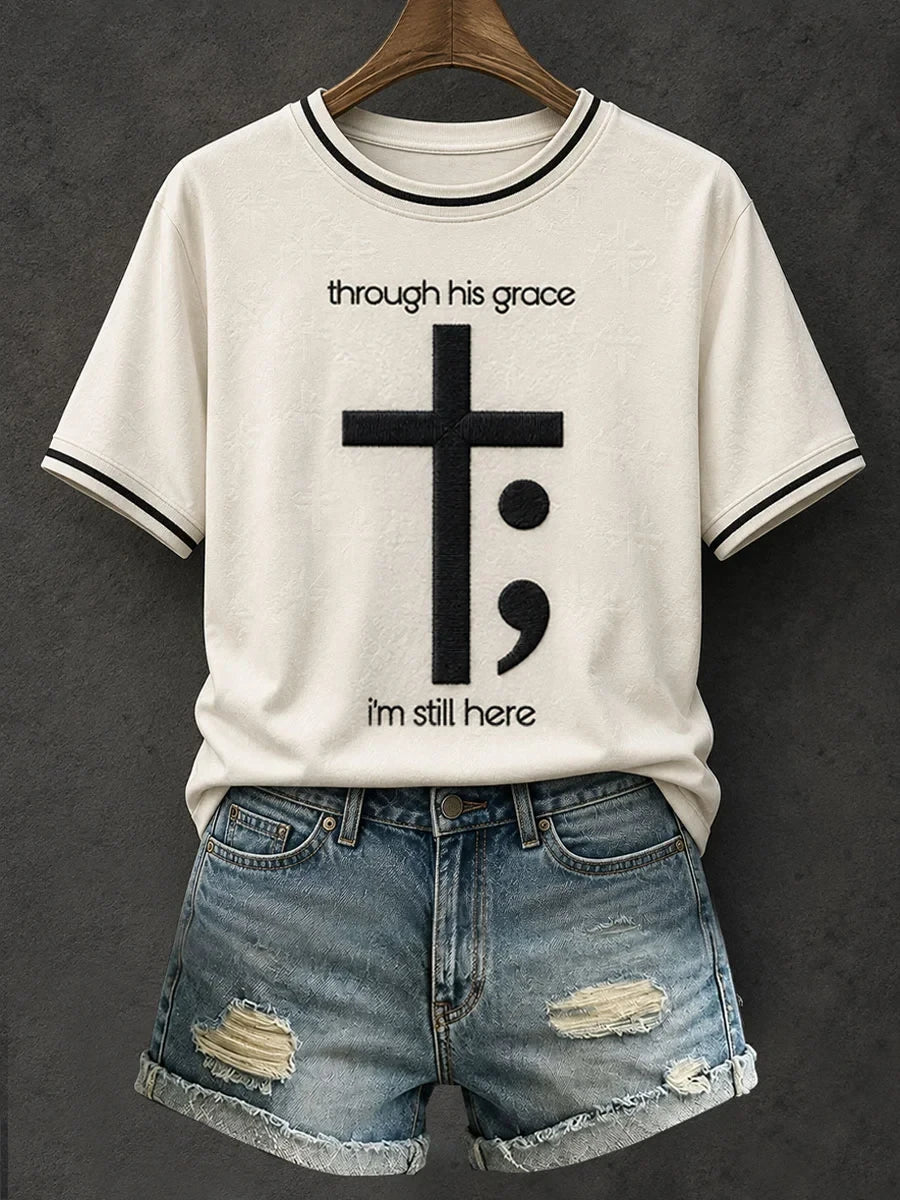 Through His Grace I'm Still Here T-Shirt Christian Based Apparel Gifts For Church Members - Merchluma