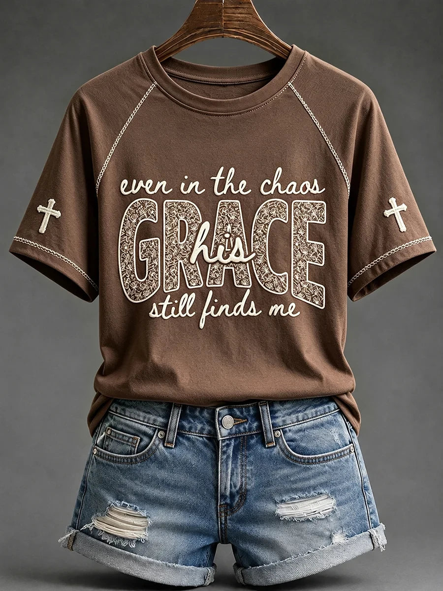 Even In The Chaos His Grace Still Finds Me T-Shirt Faith Based Clothing Gifts For Christ - Merchluma