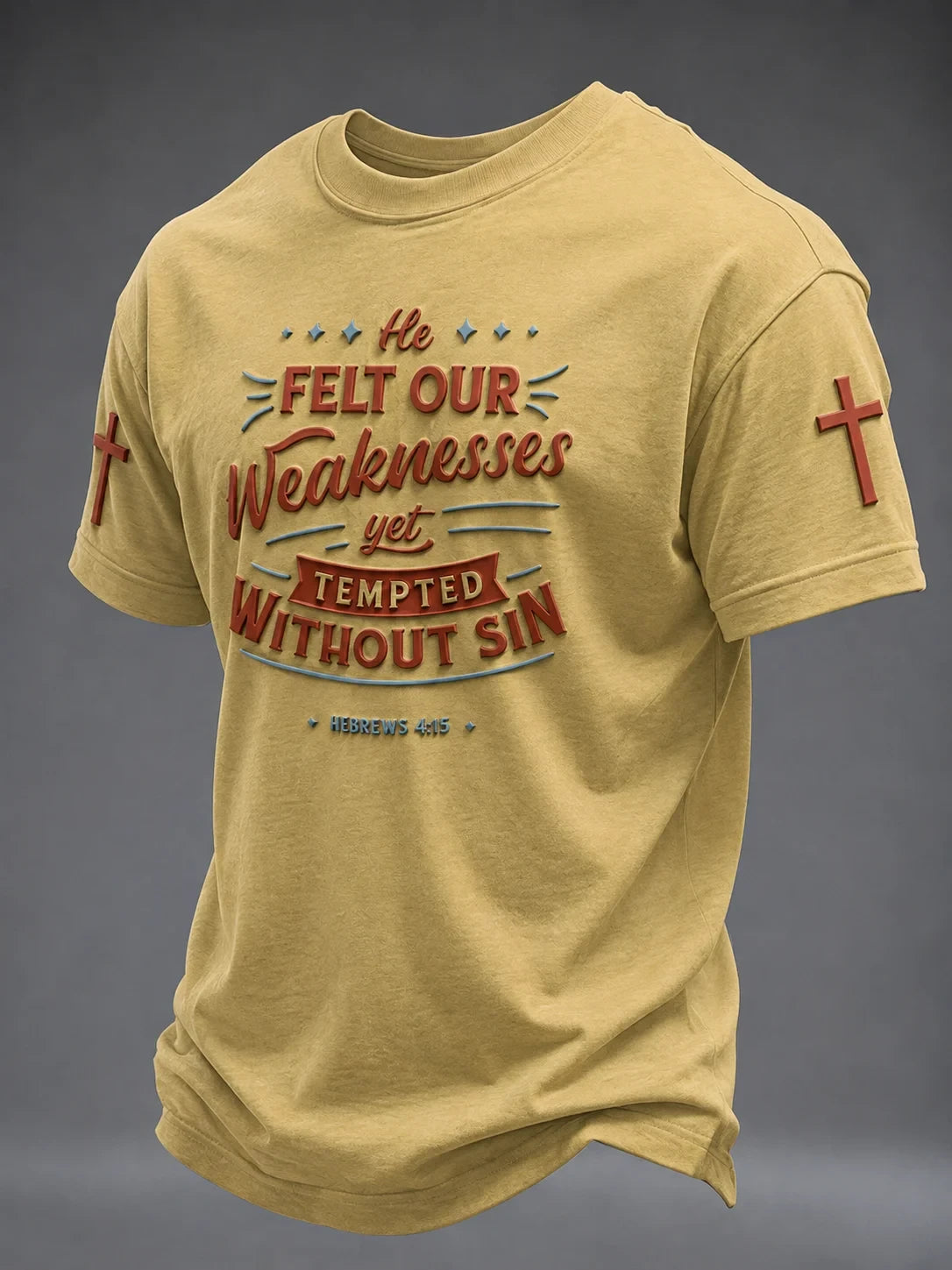 He Felt Our Weaknesses Yet Tempted Without Sin T-Shirt Bible Quotes Clothing Gift for Husband - Merchluma