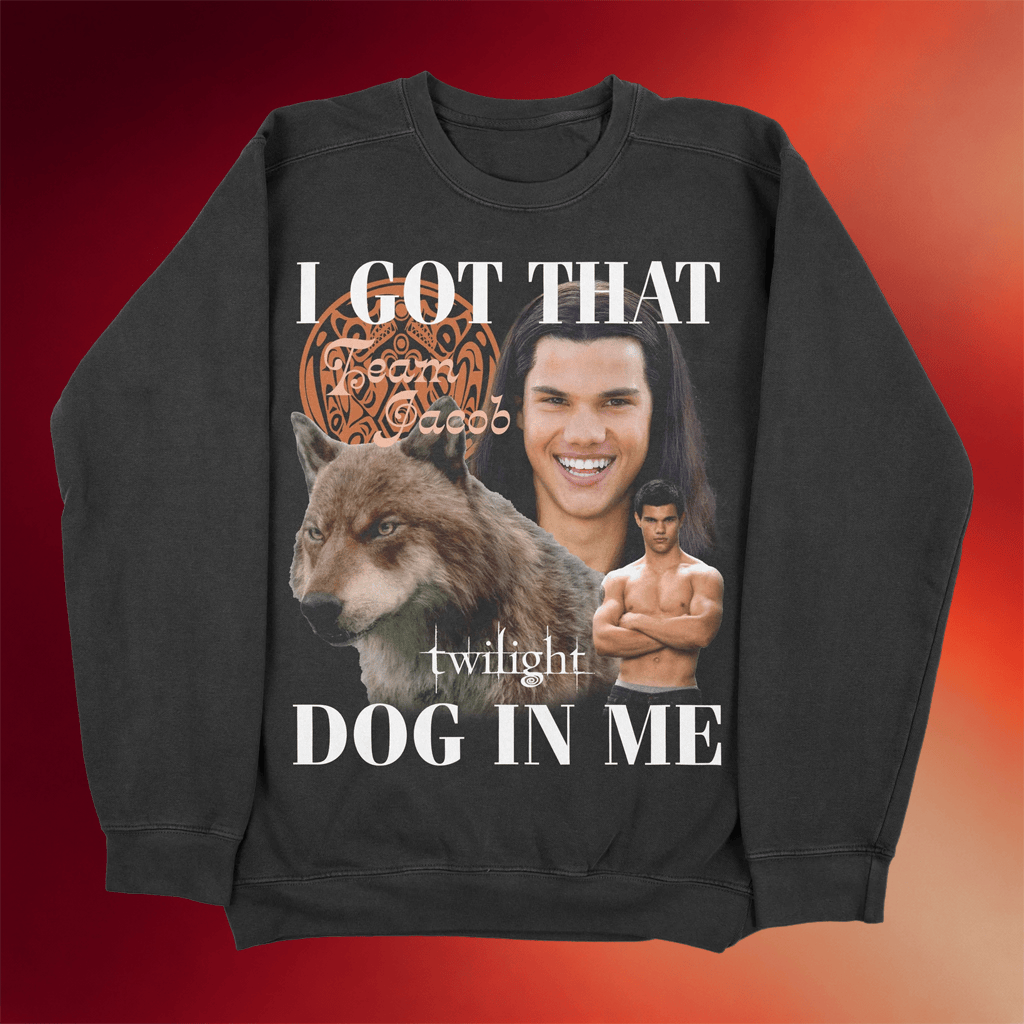 StudioHouse Designs Merch 2026 Twilight Team Jacob Crewneck I Got That Dog In Me Sweatshirt - Merchluma