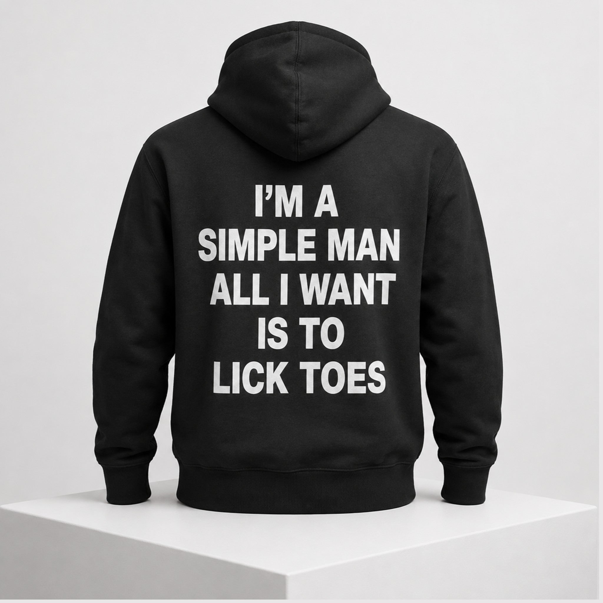 I'm A Simple Man All I Want Is To Lick Toes 2026 Hoodie Funny Apparel Gifts For Him - Merchluma