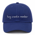 Hog Crankin Member Hat Embroidered Birthday Gift For Husband - Merchluma