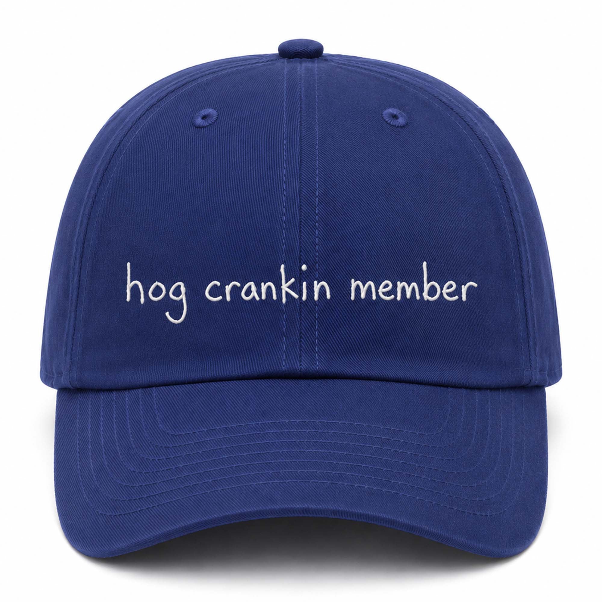 Hog Crankin Member Hat Embroidered Birthday Gift For Husband - Merchluma