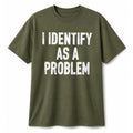 I Identify As A Problem Shirt Funny Quote T-Shirt Gifts For Brother - Merchluma