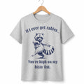 If I Ever Get Rabies You're High On My Bitin List Shirt Funny Quotes T-Shirt BFF Gifts - Merchluma