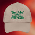 Candace Owens Merch 2026 Nut Job And Trouble Makers For Peace Hat Embroidered Gifts For Friends - Merchluma
