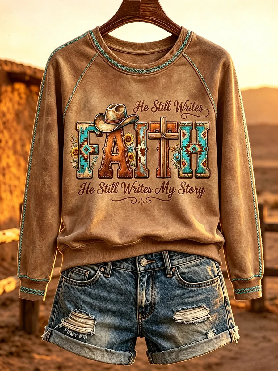 He Still Writes Faith He Still Writes My Story Sweatshirt Western Faith Merch Gifts For Women - Merchluma