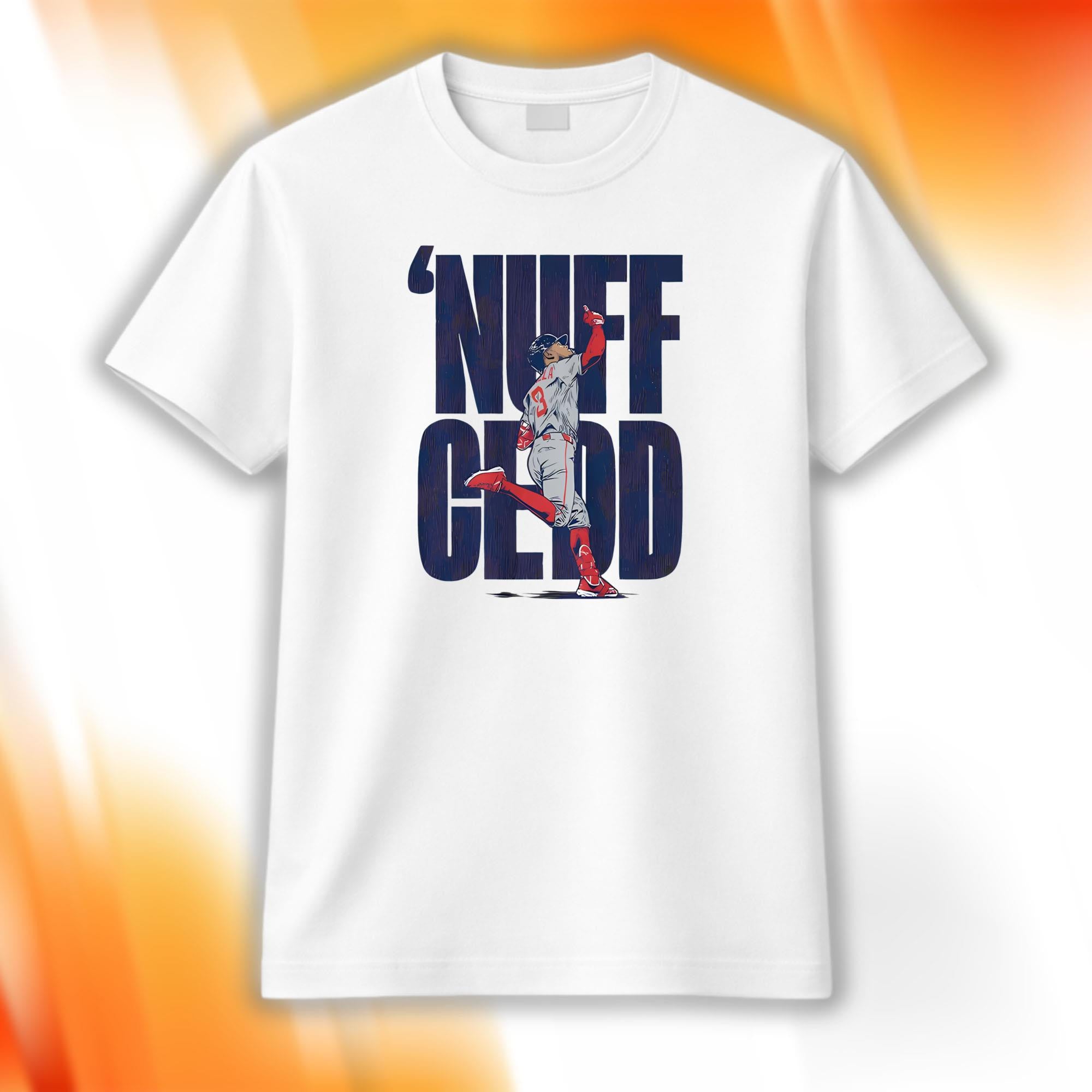 Ceddanne Rafaela Nuff Cedd Shirt Boston Red Sox Merch Gifts For Baseball Fans - Merchluma