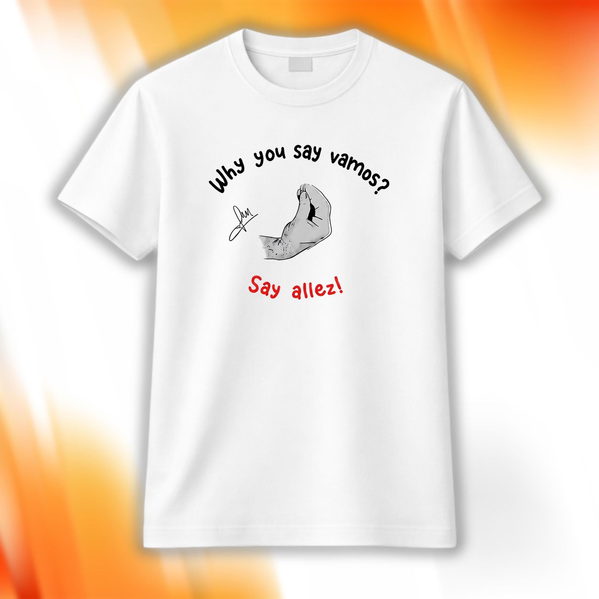 Why You Say Vamos Say Allez Shirt Tennis Lovers Hand Sign T-Shirt Gifts For BFF - Merchluma