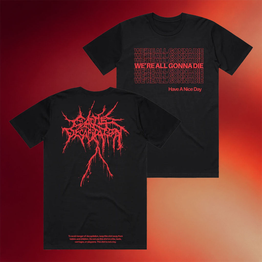 Cattle Decapitation Merch 2026 We're All Gonna Die T-Shirt Have A Nice Day Shirt Fan Apparel - Merchluma