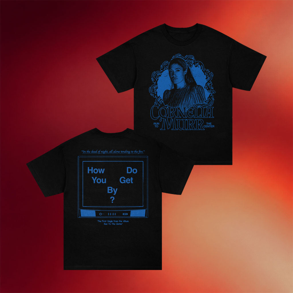 Cornelia Murr Merch 2026 How Do You Get By T-Shirt Gifts For Music Lovers - Merchluma
