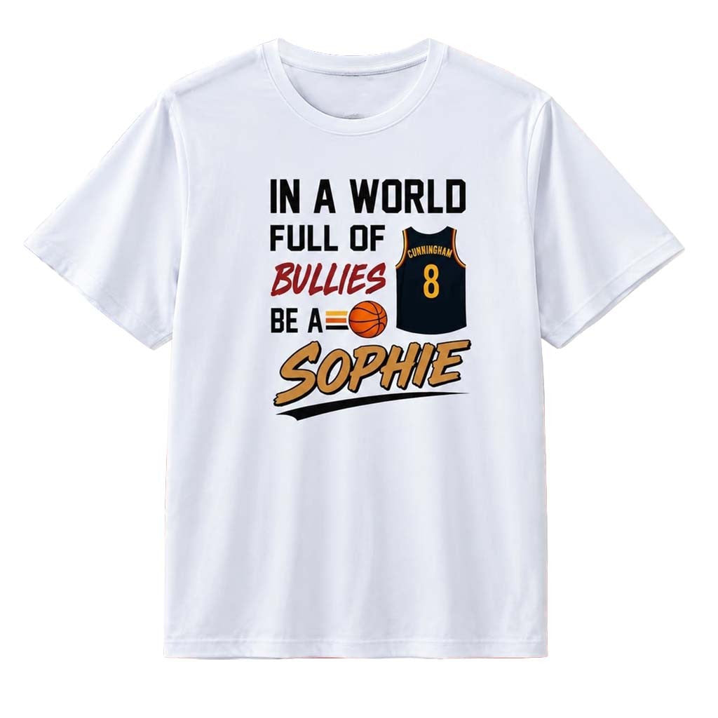 In A World Full Of Bullies Be A Sophie Cunningham 8 T-Shirt Sophie Cunningham Poiting Merch - Merchluma