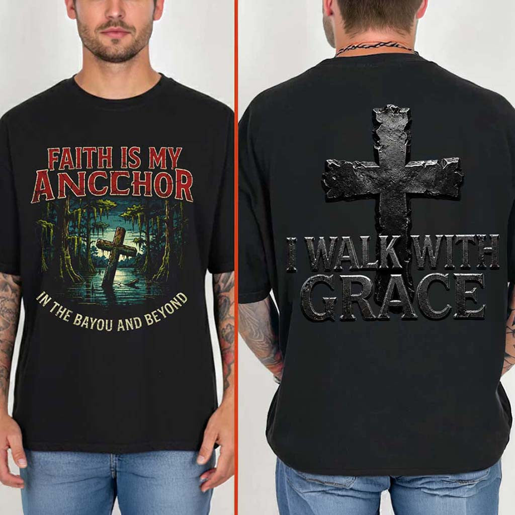 Faith Is My Anchor Cross In Bayou T-Shirt I Walk With Grace Shirt Christian Gift For Him - Merchluma